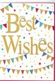 This congratulations card feels like a snapshot of a small, joyful party somewhere in Hornchurch, translated onto smooth white cardstock. At the heart of the design, the phrase Best Wishes unfurls in generous golden script, the strokes rounded and confident, with a subtle embossed texture that suggests a little raised ridge beneath your fingertips. The metallic gold catches the light in the imagination, adding a warm gleam that stands out against the crisp white background, much like sunlight breaking through clouds over Hornchurch Country Park. Around this central message, graceful arcs of bunting sweep from left to right, one near the top and another closer to the bottom, enclosing the words in a gentle festive frame. Each tiny triangular flag is brightly coloured-deep reds, vivid blues, cheerful greens, and sunny yellows-some decorated with simple patterns and delicate specks of glitter that make them sparkle just enough to feel celebratory. The bunting evokes the sort of homemade decorations you might find at a garden gathering off Hornchurch High Street, strung between trees or fence posts. Scattered loosely around the bunting, small stars and circular confetti-like dots float across the white space, echoing the colours of the flags and creating a sense of joyful motion, as if someone has just tossed them into the air during a toast. Though there are no floral motifs, the card is clearly made to slip beside a fresh bouquet on its way to a new job celebration, exam success, or housewarming across Hornchurch. Its overall mood is uplifting and sincere, a little moment of shared happiness printed on paper, ready to carry your good wishes wherever they need to go.